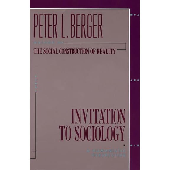 Pre-Owned Invitation to Sociology: A Humanistic Perspective, 9780385065290, 0385065299, Paperback, First Edition edition
