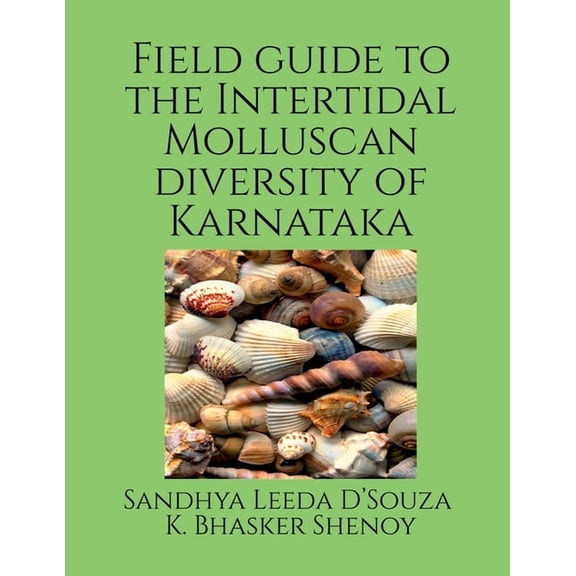 Field guide to the intertidal molluscan diversity of Karnataka, (Paperback)