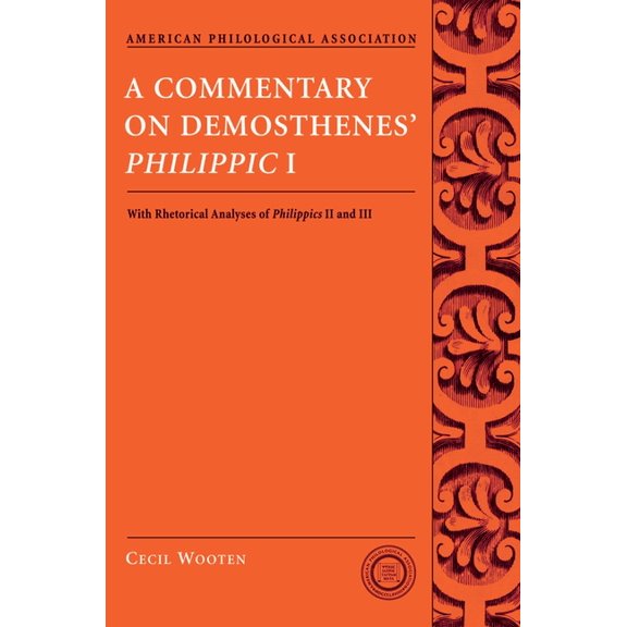 Society for Classical Studies Texts & Co A Commentary on Demosthenes' Philippic I, (Paperback)