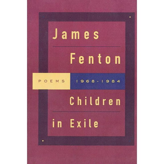 Children in Exile: Poems 1968-1984, (Paperback)