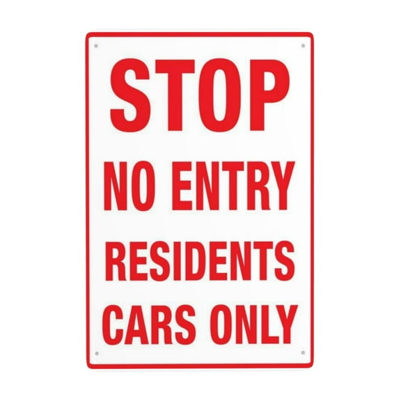 Stop No Entry Residents Cars Only Tin Sign Warning Metal Sign Vintage Sign Wall Decor for Home Farm Bar Coffee Shop Club Decoration 8x12 Inch