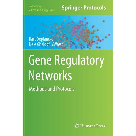 Methods in Molecular Biology Gene Regulatory Networks: Methods and Protocols, Book 786, (Hardcover)