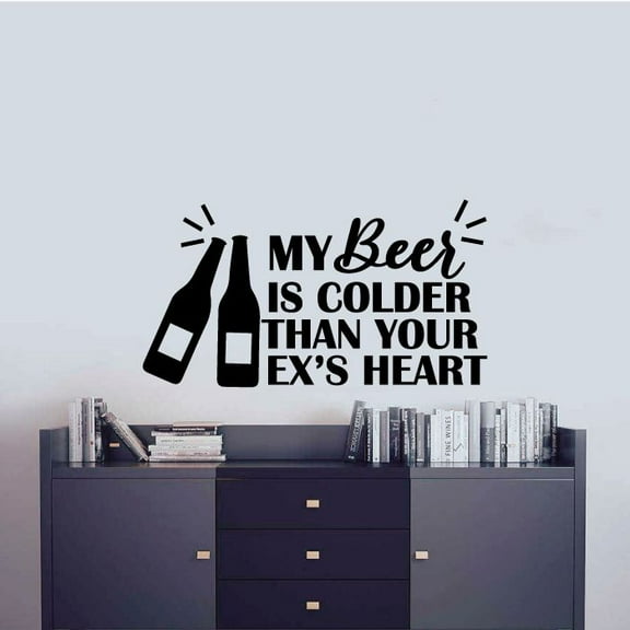My Beer Is Colder Than Your Ex's heart - Fun Beer Quotes Quote Vinyl Wall Sticker Art Decal Bar Room Kitchen Area Home Bar Lounge Design Bedroom House Home Decor Stickers Decoration Size (14x20 inch)