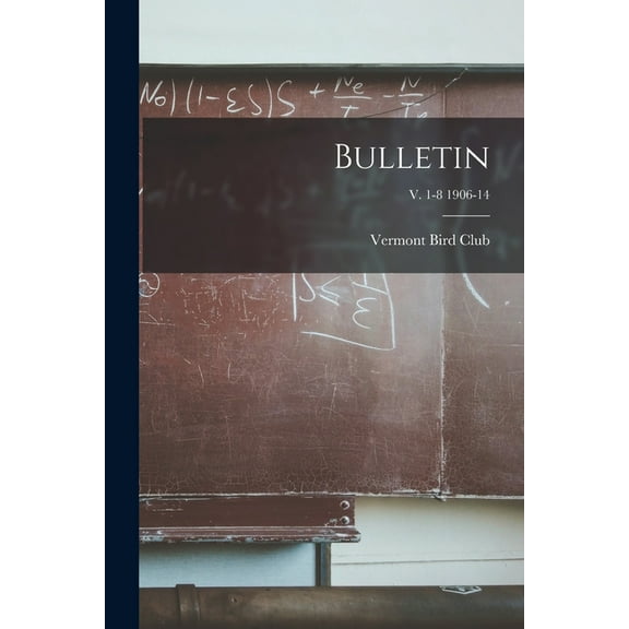 Bulletin; v. 1-8 1906-14 (Paperback)