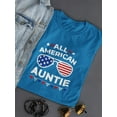 thumbnail image 3 of All American Auntie T-Shirt Women -Image by Shutterstock, Female 3X-Large, 3 of 4