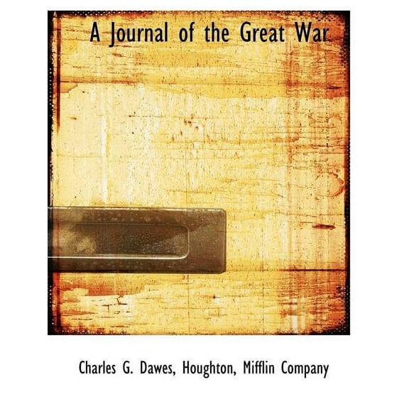 A Journal of the Great War (Paperback)