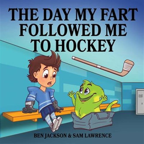 Pre-Owned The Day My Fart Followed Me To Hockey (Paperback) 0995234027 9780995234024