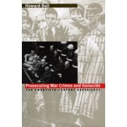 Prosecuting War Crimes and Genocide: The Twentieth-Century Experience, (Paperback)