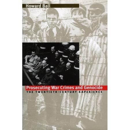 Prosecuting War Crimes and Genocide: The Twentieth-Century Experience (Paperback)