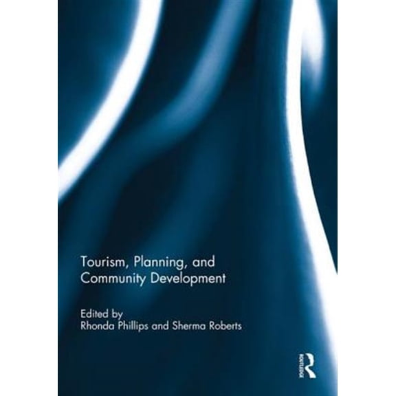 Pre-Owned Community Development - Current Issues Tourism, Planning, and Community Development, (Paperback)