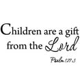 thumbnail image 2 of VWAQ Children Are A Gift From The Lord Psalm 127:3 Wall Decal Nursery Wall Art VWAQ-3003 (22"W X 11"H), 2 of 2