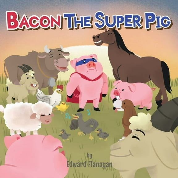 Bacon the Super Pig, (Paperback)