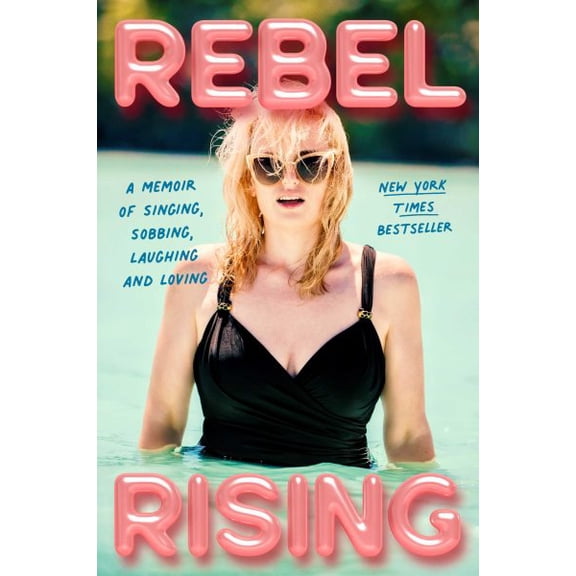 Pre-Owned Rebel Rising: A Memoir of Singing, Sobbing, Laughing and Loving
