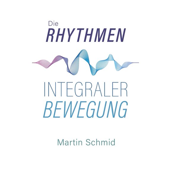 Die Rhythmen integraler Bewegung, (Paperback)