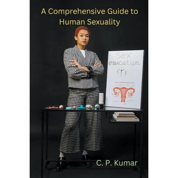 A Comprehensive Guide to Human Sexuality, (Paperback)