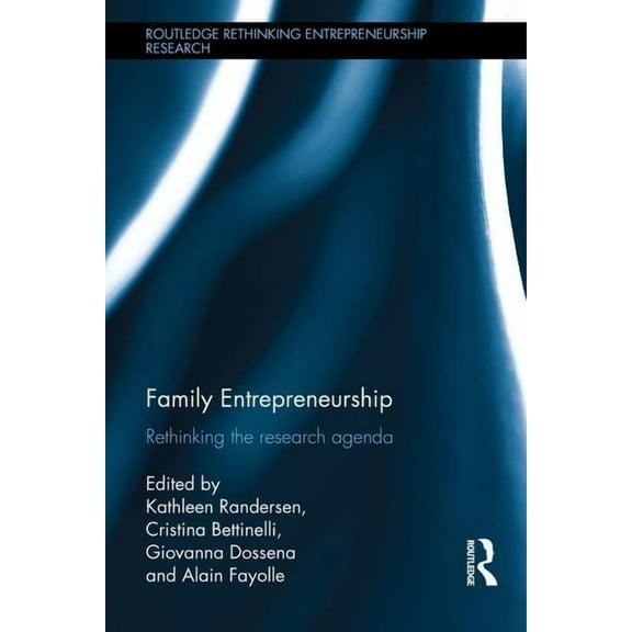 Routledge Rethinking Entrepreneurship Re Family Entrepreneurship: Rethinking the research agenda, (Hardcover)
