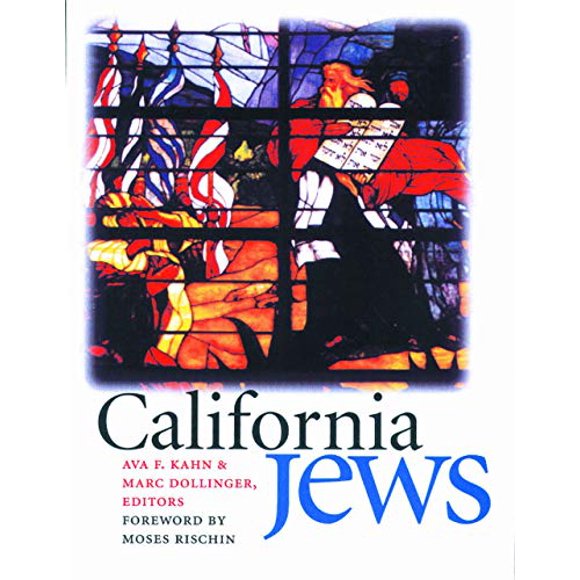 California Jews (Brandeis Series in American Jewish History, Culture, and Life)