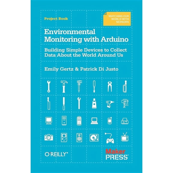 Environmental Monitoring with Arduino: Building Simple Devices to Collect Data about the World Around Us (Paperback)