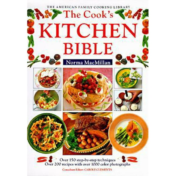 Pre-Owned The Cook's Kitchen Bible: Over 150 Step-By-Step Techniques (Hardcover) 0831743638 9780831743635