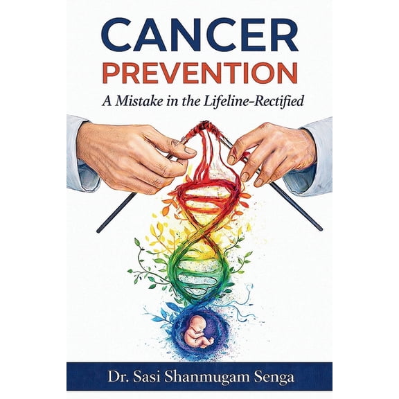 Cancer Prevention - A mistake in the lifeline rectified, (Paperback)
