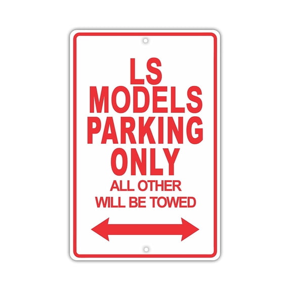 LEXUS LS MODELS Parking Only All Others Will Be Towed Ridiculous Funny Novelty Garage Aluminum Sign 12"x18" Plate