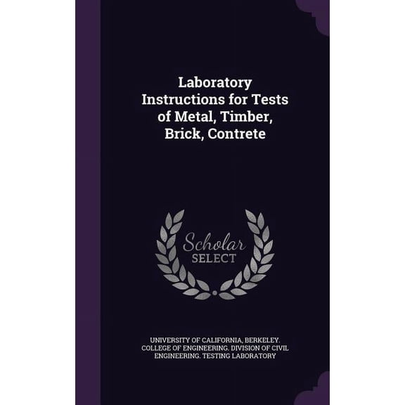 Laboratory Instructions for Tests of Metal, Timber, Brick, Contrete (Hardcover)