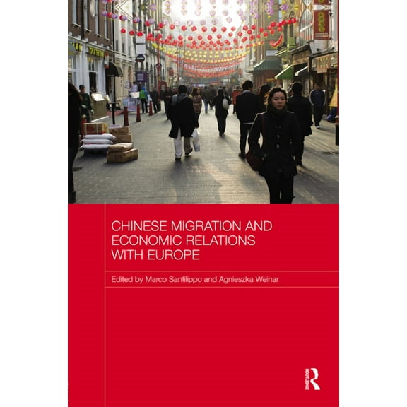 Routledge Contemporary China Chinese Migration and Economic Relations with Europe, (Paperback)