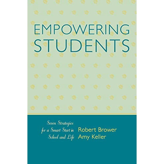 Empowering Students: Seven Strategies for a Smart Start in School and Life