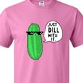thumbnail image 4 of Inktastic Just Dill with It Chill Dill Pickle in Sunglasses T-Shirt, 4 of 5