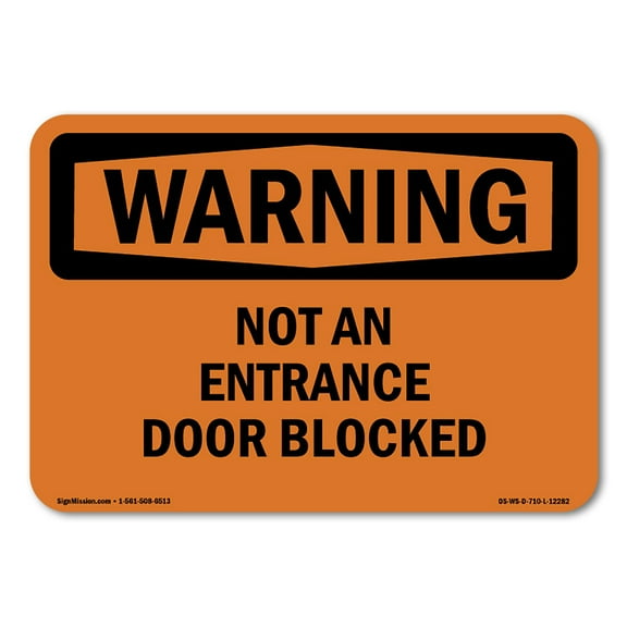OSHA WARNING Sign - Not An Entrance Door Blocked | Decal | Protect Your Business, Construction Site, Warehouse & Shop Area | Made in the USA