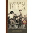 thumbnail image 1 of Pre-Owned East Texas Troubles : The Allred Rangers’ Cleanup of San Augustine (Hardcover), 1 of 1