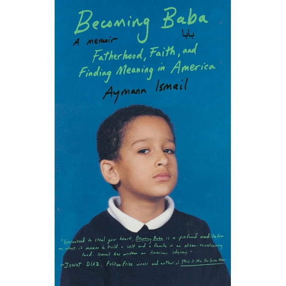 Becoming Baba: Fatherhood, Faith, and Finding Meaning in America, (Hardcover)