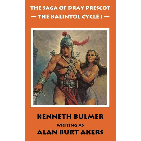 Saga of Dray Prescot Omnibus: The Balintol Cycle I [The thirteenth Dray Prescot omnibus] (Paperback)