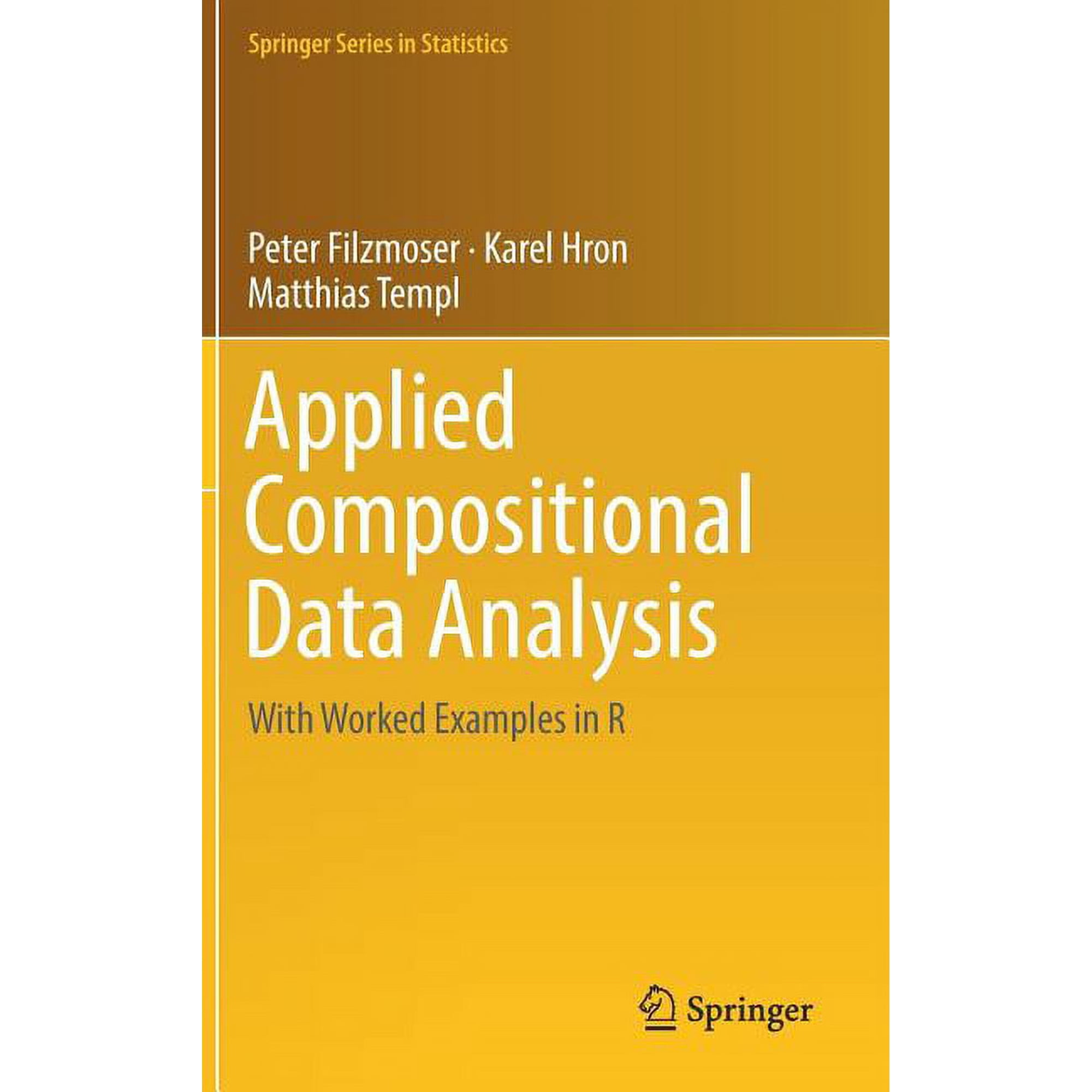 Springer Statistics Applied Compositional Data Analysis: With Worked Examples in R (Hardcover)