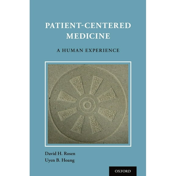 Patient Centered Medicine: A Human Experience, (Paperback)