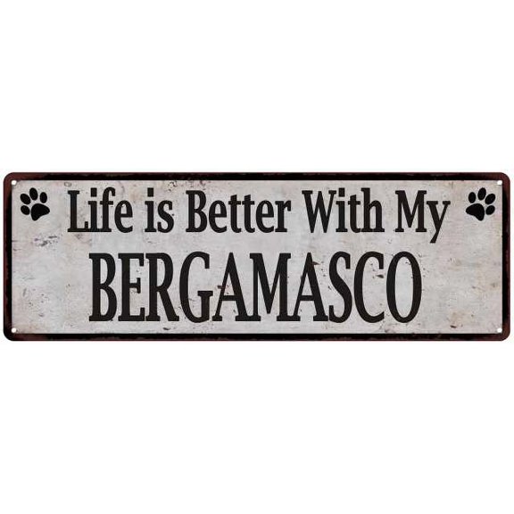 Life is Better with My BERGAMASCO Rustic Look Dog Pet 6x18 Sign 106180060120