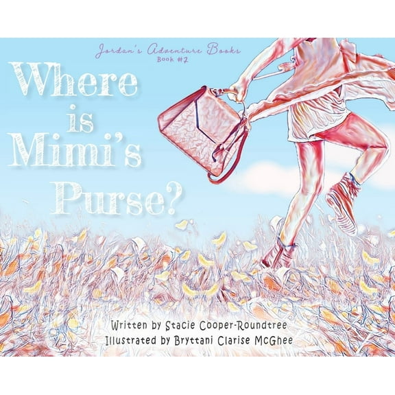 Jordan's Adventure Books Where is Mimi's Purse?, Book 2, (Hardcover)