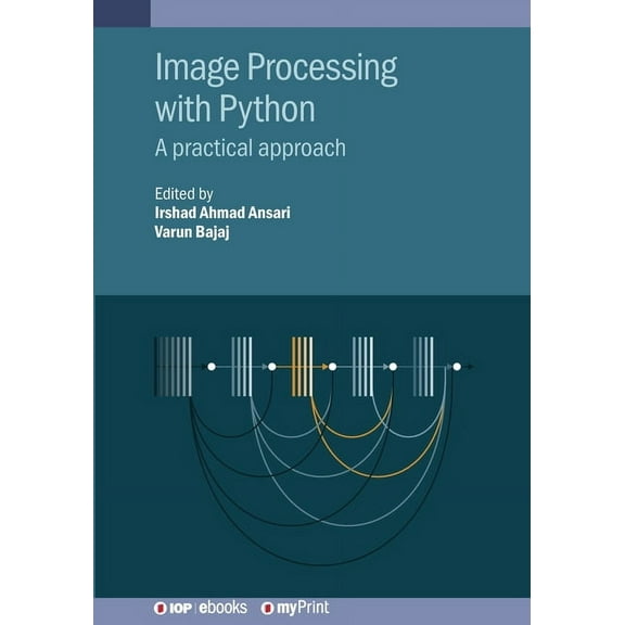 Image Processing with Python: A practical approach, (Paperback)