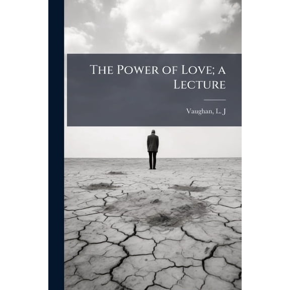 The Power of Love; a Lecture, (Paperback)