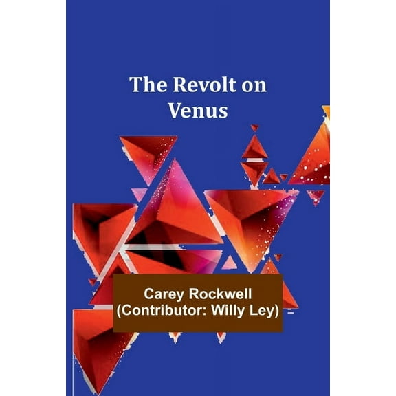 The Revolt on Venus, (Paperback)