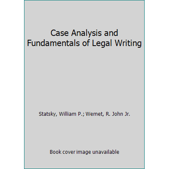 Pre-Owned Case Analysis and Fundamentals of Legal Writing (Hardcover) 0314437541 9780314437549