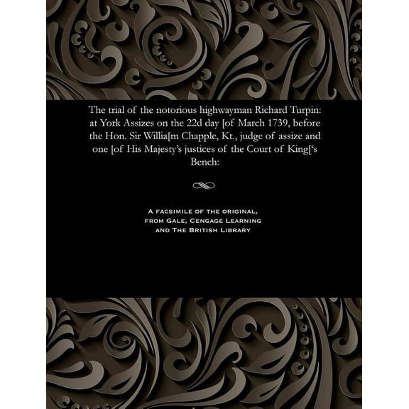 The Trial of the Notorious Highwayman Richard Turpin (Paperback)