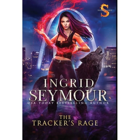 Mate Tracker The Tracker's Rage: Sunderverse, Book 3, (Hardcover)