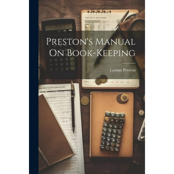 Preston's Manual On Book-Keeping, (Paperback)