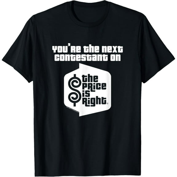 Price is Right - You're the Next Contestant! T-Shirt