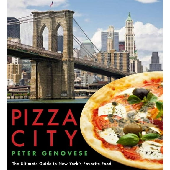 Pizza City : The Ultimate Guide to New York's Favorite Food (Paperback)