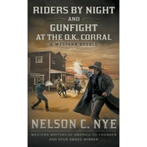 Riders By Night and Gunfight At The O.K. Corral: A Western Double, (Paperback)