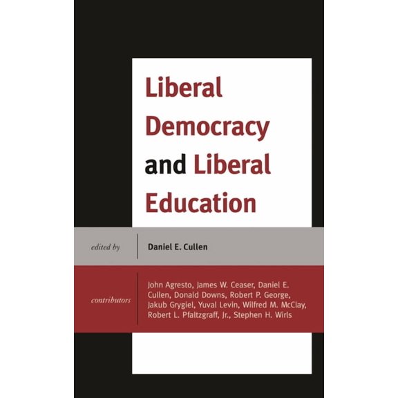 Liberal Democracy and Liberal Education, (Hardcover)