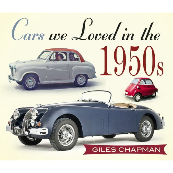 Cars We Loved in the 1950s, (Paperback)