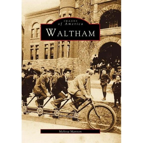 Images of America Waltham, (Paperback)